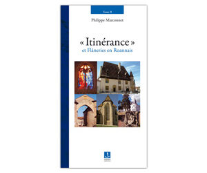 Itinérance et flâneries en Roannais – Philippe Marconnet