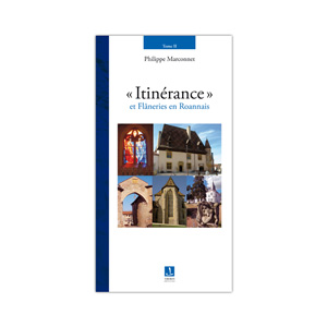 Itinérance et flâneries en Roannais - Philippe Marconnet