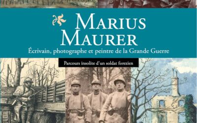 Marius Maurer, parcours insolite d&rsquo;un soldat forézien – Christophe Dargère